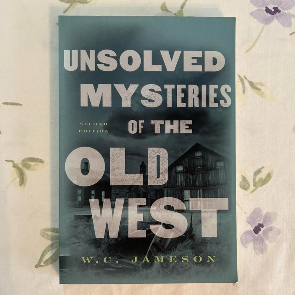 Unsolved Mysteries of the Old West Book